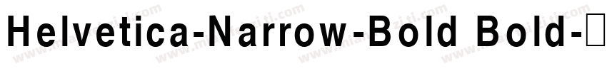 Helvetica-Narrow-Bold Bold字体转换